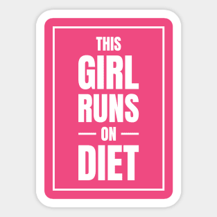 This Girl Runs on Diet Sticker